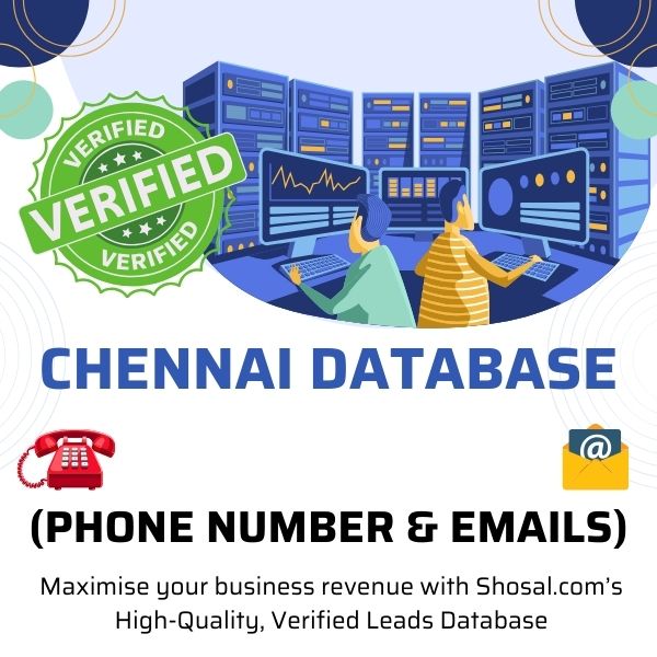 Chennai (Tamil Nadu) Database (Phone Number & Emails)